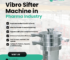 Vibro Sifter in Pharma Industry